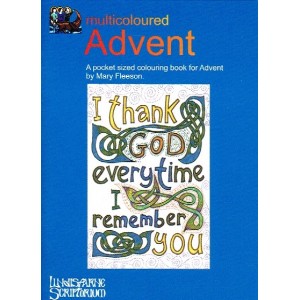 Multicoloured Advent: I thank God Everytime I Remember You by Lindisfarne Scriptorium